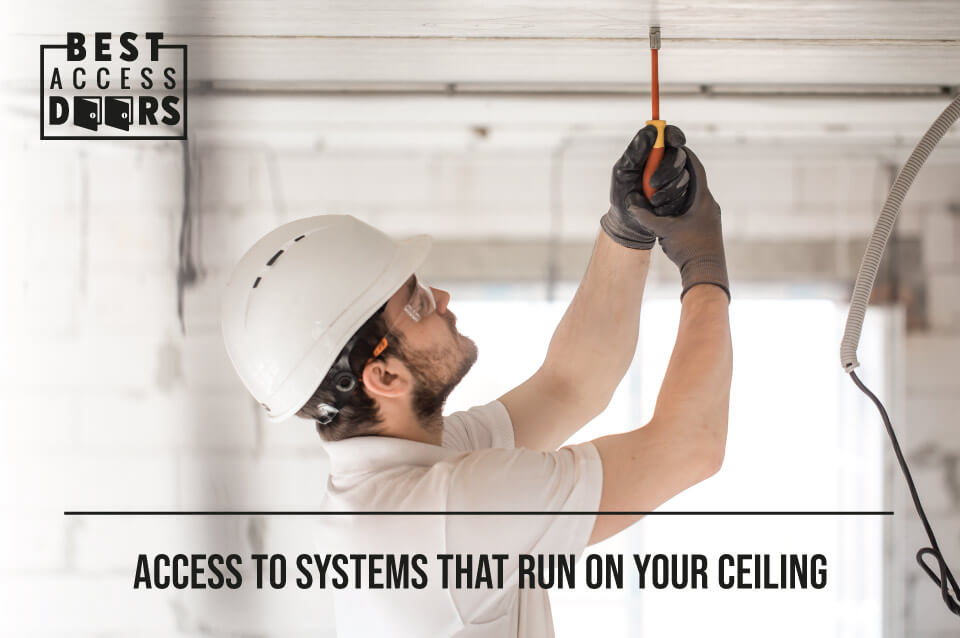 Access to Systems that Run on Your Ceiling