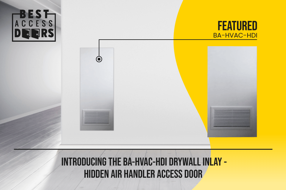 Introducing the BA-HVAC-HDI Drywall Inlay - Hidden Air Handler Access Door