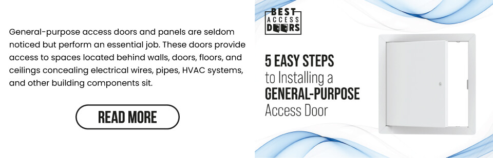 5 Easy Steps to Installing a General-Purpose Access Door