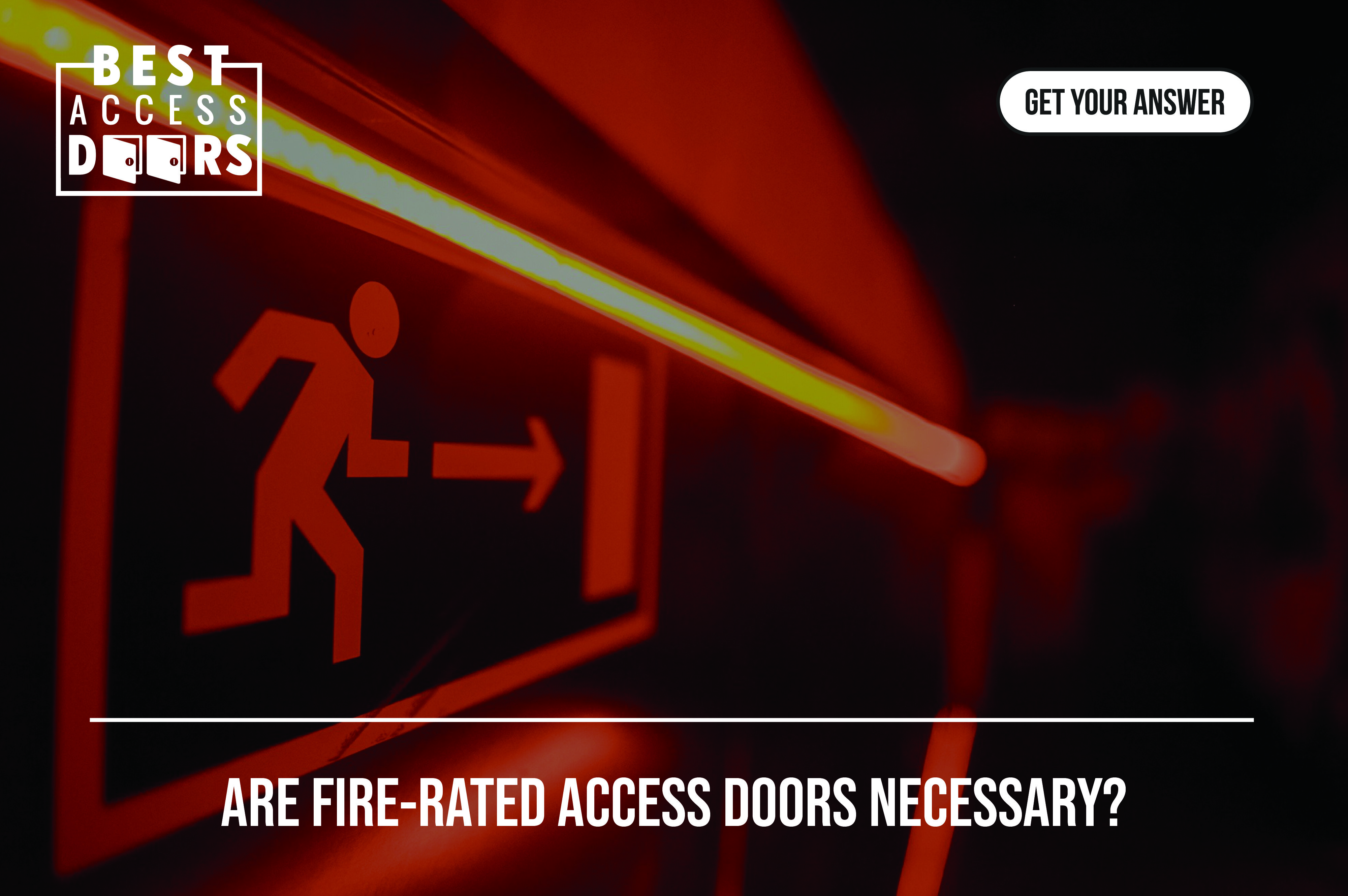 Are Fire-Rated Access Doors Necessary