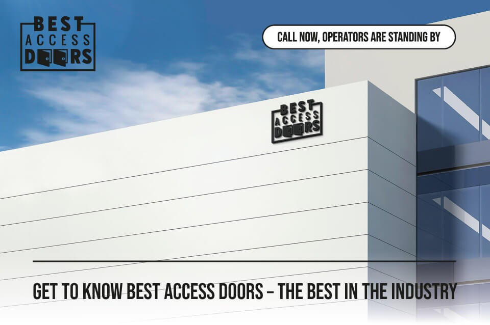 Get to Know Best Access Doors – The Best in the Industry