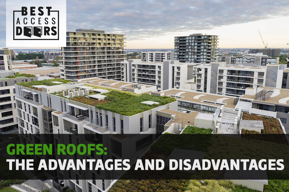 Green Roofs The Advantages and Disadvantages Best Access Doors