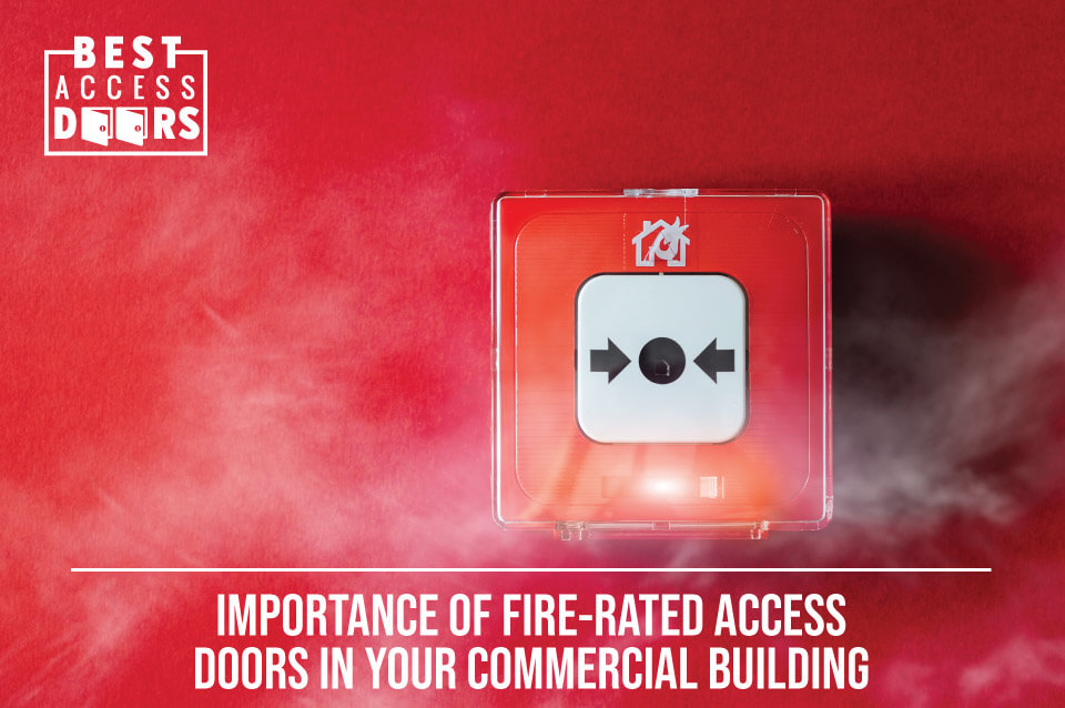 Importance of Fire-Rated Access Doors