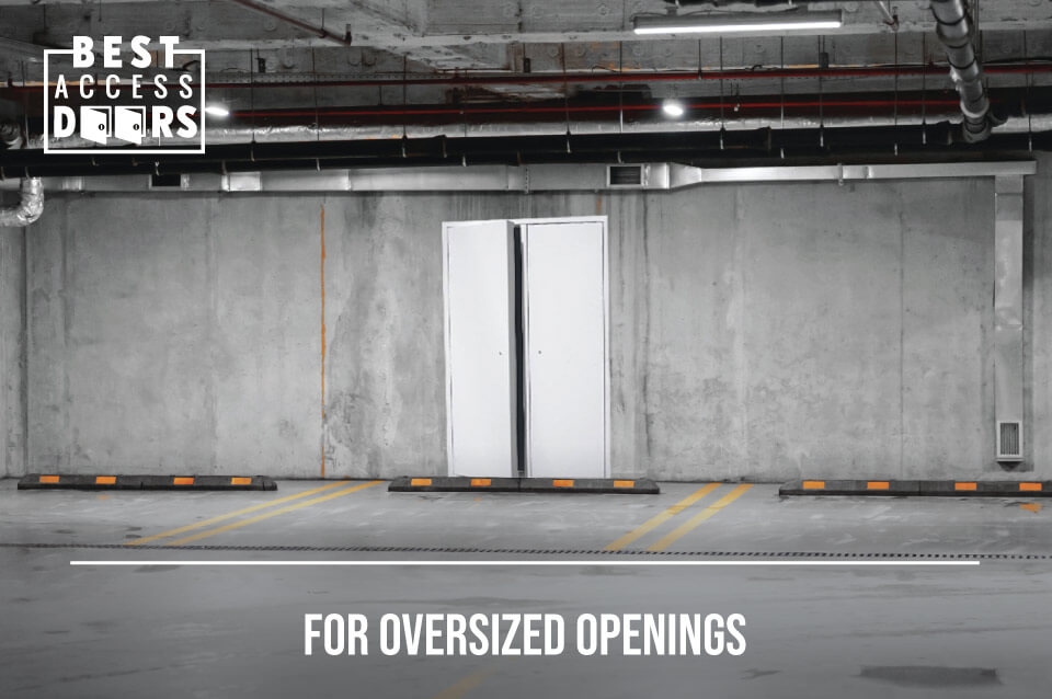 Oversized Openings
