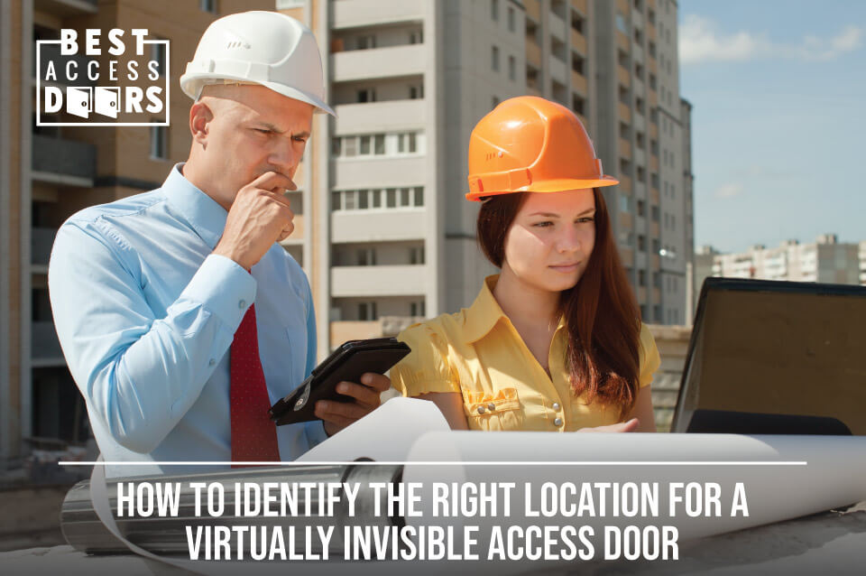 How to Identify the Right Location for a Virtually Invisible Access Door