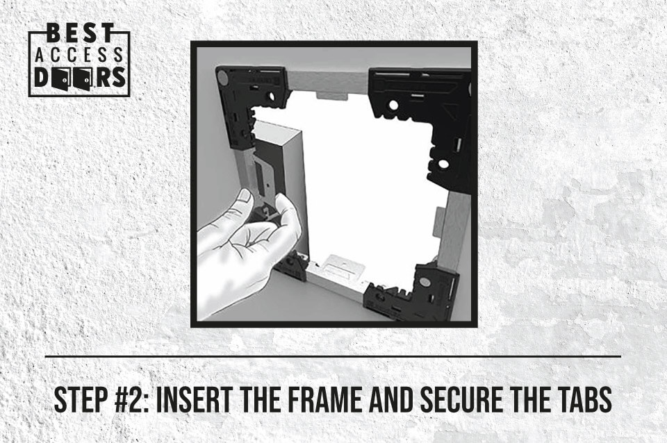 Step #2 Insert the Frame and Secure the Tabs