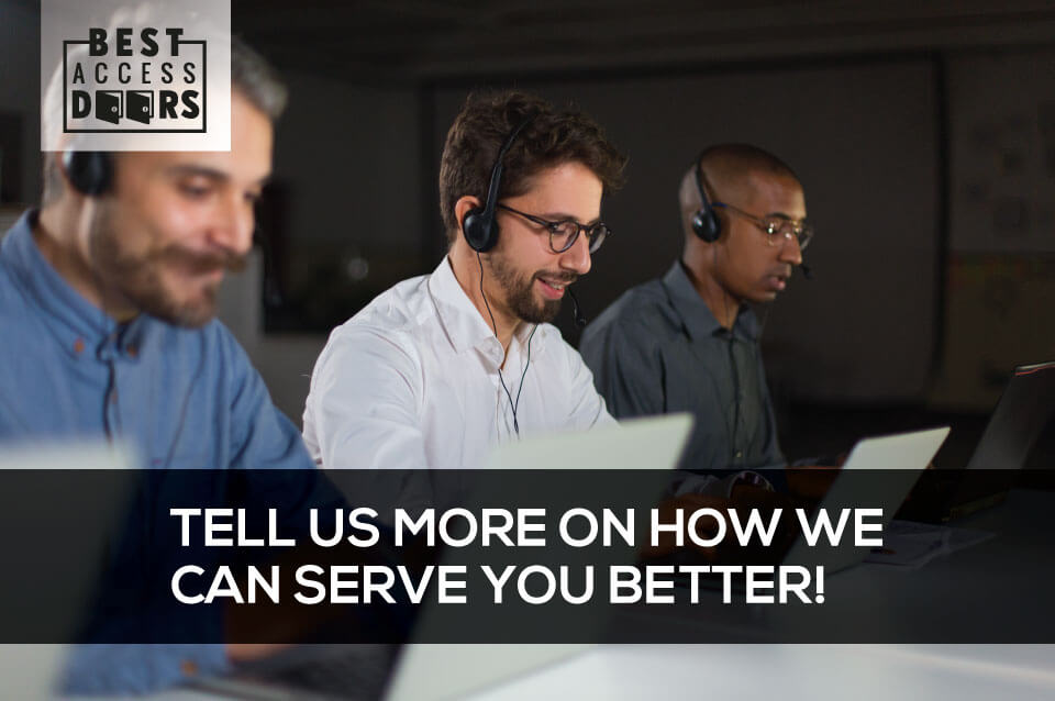 Tell Us More on How We Can Serve You Better