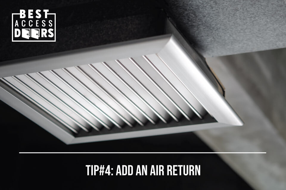TIP#4: Add an Air Return