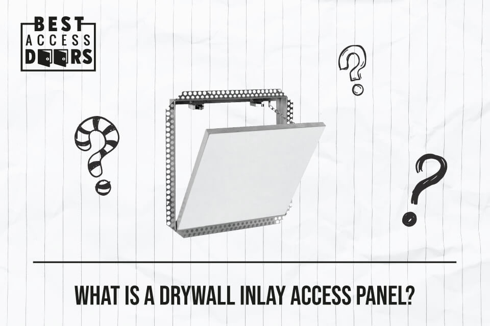 What is a Drywall Inlay Access Panel