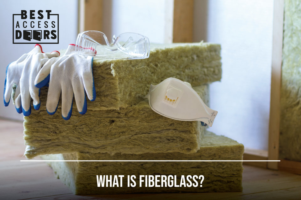 What is Fiberglass?